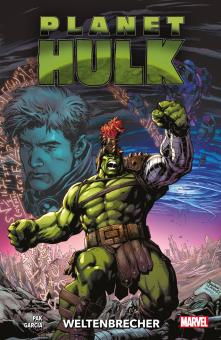 Planet Hulk: Weltenbrecher Softcover