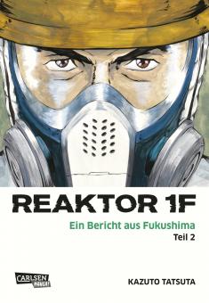 Reaktor 1F - Ein Bericht aus Fukushima Band 2