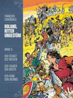 Roland, Ritter Ungestüm 3: Der Schatz der Weisen / Der Zauber der Wüste / Der Hüne von Worms