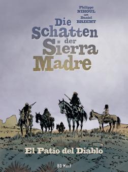 Schatten der Sierra Madre 2: El Patio del Diablo