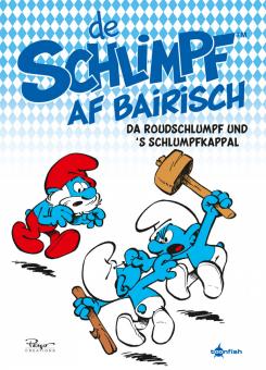 Schlümpfe (Dialekt-Ausgaben) De Schlimpf af Bairisch 1: Da Roudschlumpf und 's Schlumpfkappal