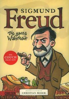 Sigmund Freud - die ganze Wahrheit 
