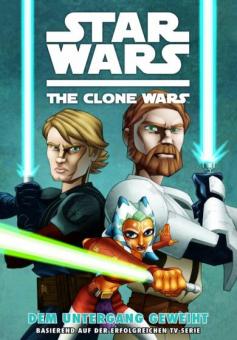 Star Wars - The Clone Wars 1: Dem Untergang geweiht