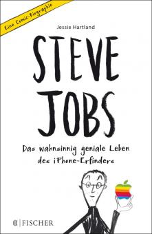 Steve Jobs – Das wahnsinnig geniale Leben des iPhone-Erfinders 