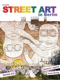 Street Art in Berlin Version 9.0 