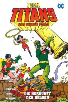 Teen Titans von George Perez 3: Die Herkunft der Helden (Hardcover)