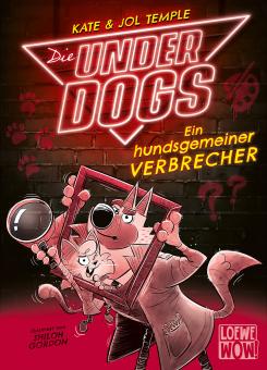 Underdogs 2: Ein hundsgemeiner Verbrecher