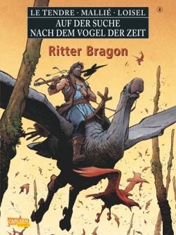 Auf der Suche nach dem Vogel der Zeit 8: Ritter Bragon