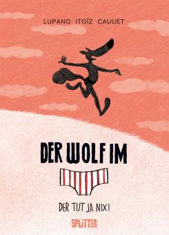 Wolf im Slip 4: Der tut ja nix!