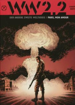 WW 2.2 - Der andere Zweite Weltkrieg 7: Paris, mon amour